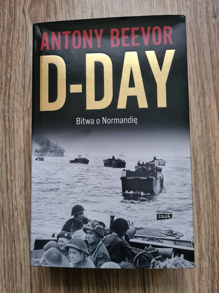 Bitwa o Normandię D-Day Antony Beevor