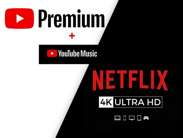 Youtube Premium + Netflix 4K