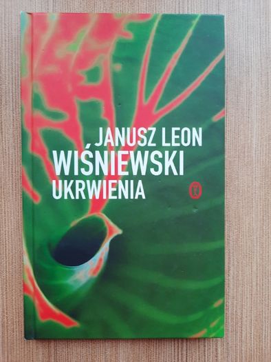 "Ukrwienia" Janusz Leon Wiśniewski