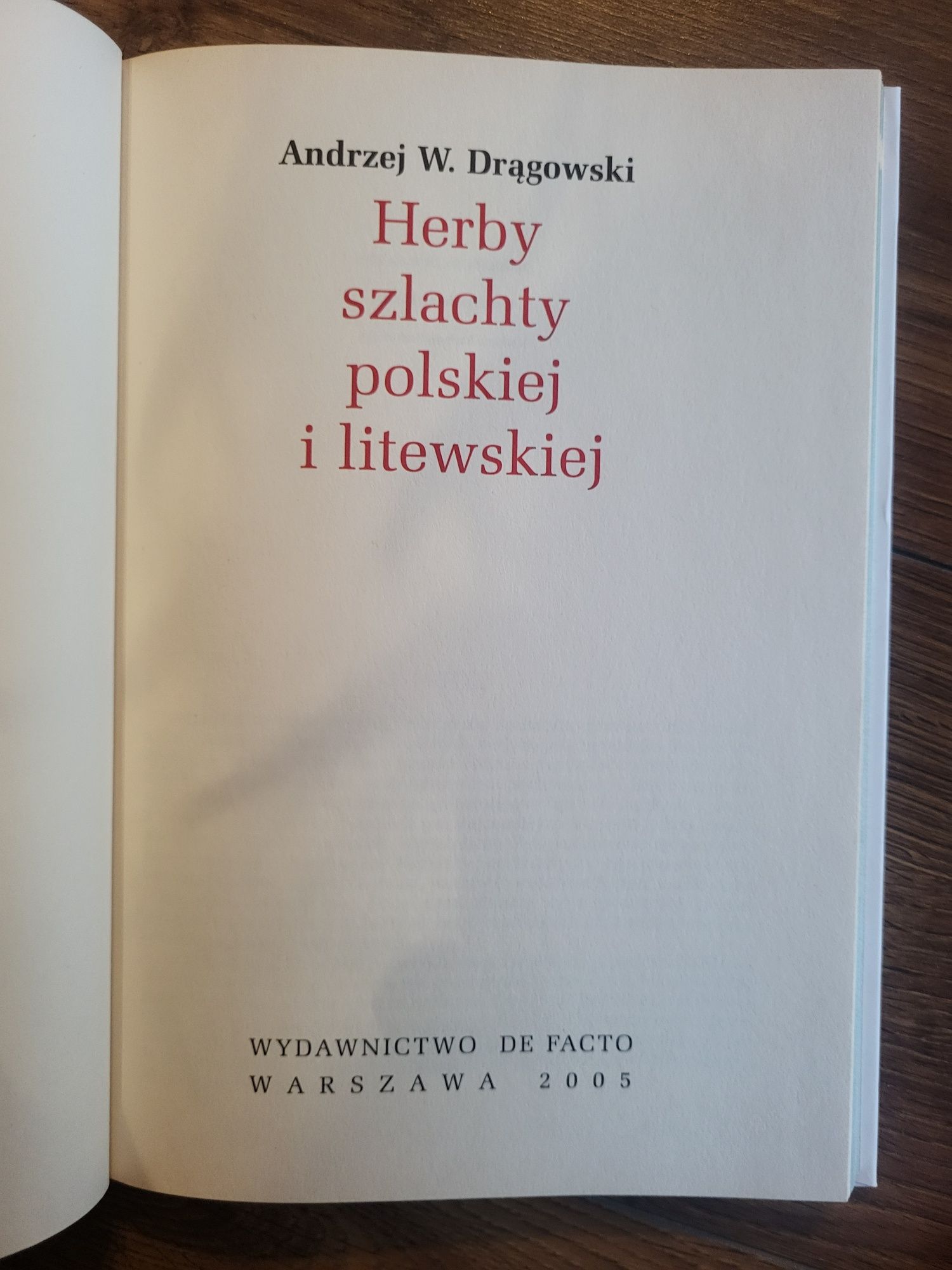 Herby szlachty polskiej i litewskiej. Andrzej W. Drągowski