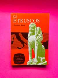 O Etruscos - Raymond Bloch