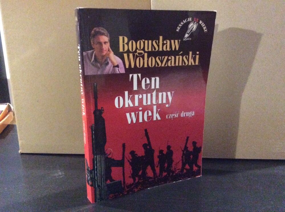 Bogusław Wołoszański Ten okrutny XX wiek cześć druga