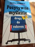 Pozytywne myślenie  drogą do sukcesu David J. Schwartz