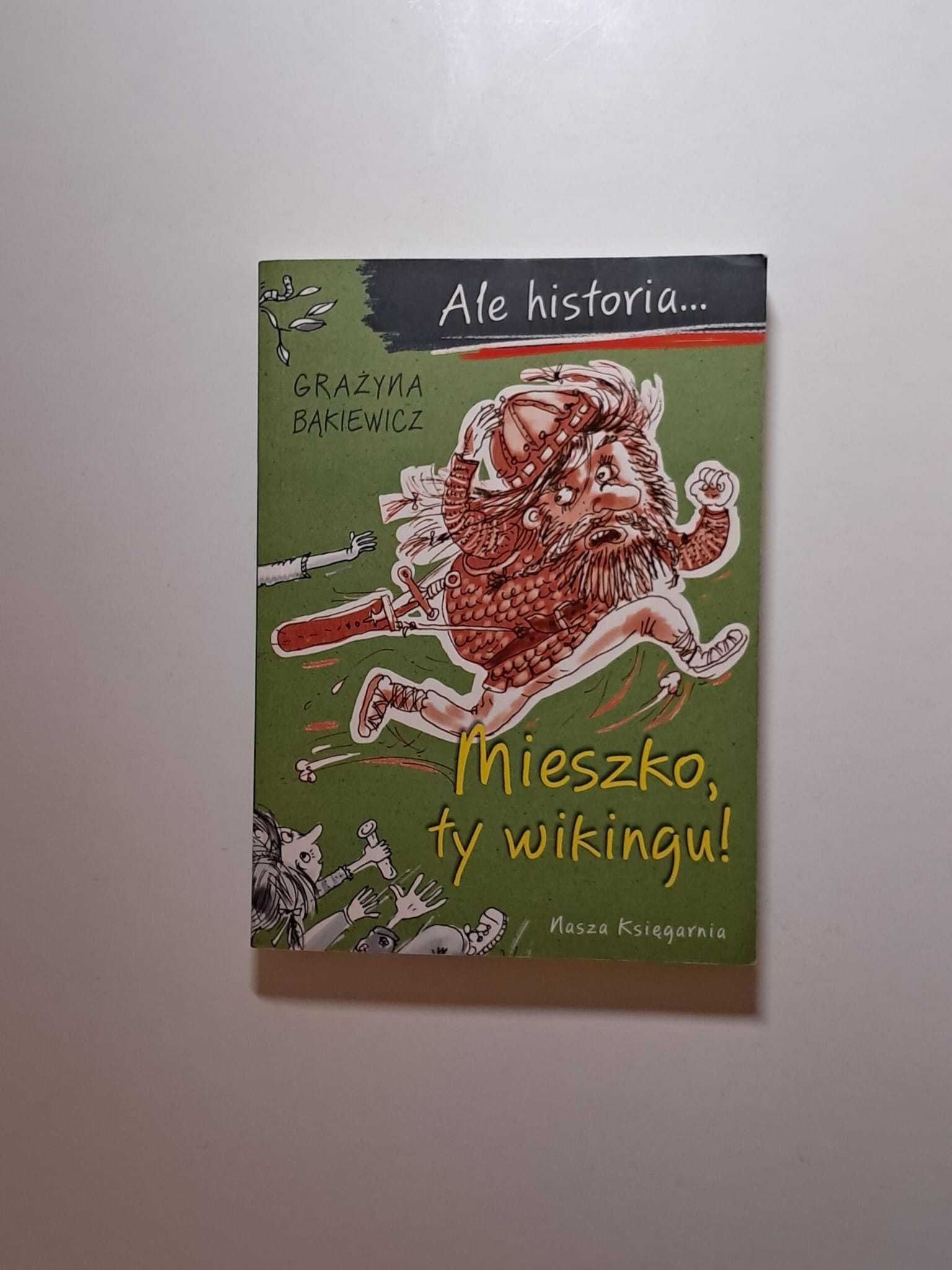 ale historia...  Mieszko, ty wikingu!