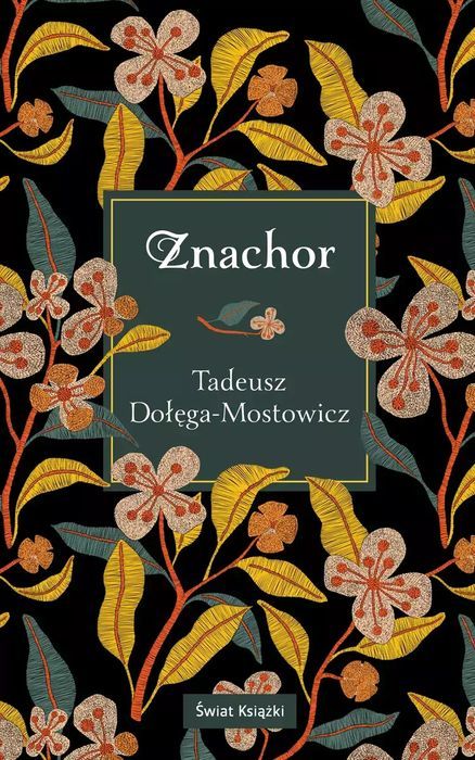 Znachor (Elegancka Edycja) Tadeusz Dołęga-Mostowicz Nowa