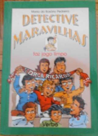 "Detective Maravilhas - Faz jogo limpo"