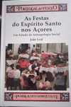 As festas do Espírito Santo nos Açores