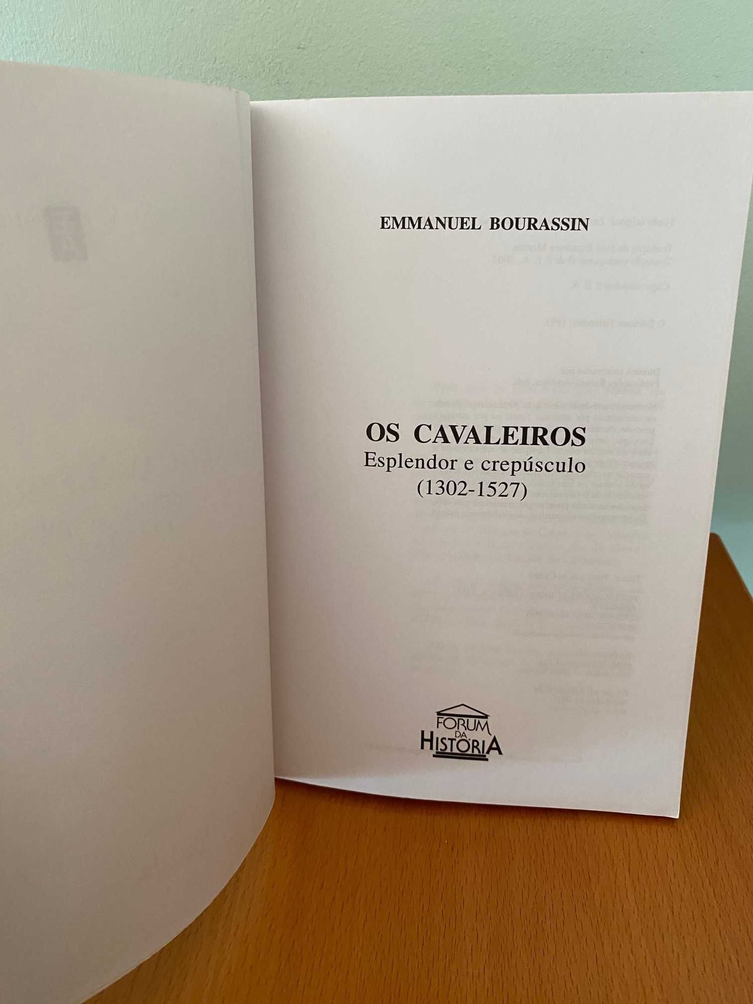 Os Cavaleiros, esplendor e crepúsculo - Emmanuel Bourassin