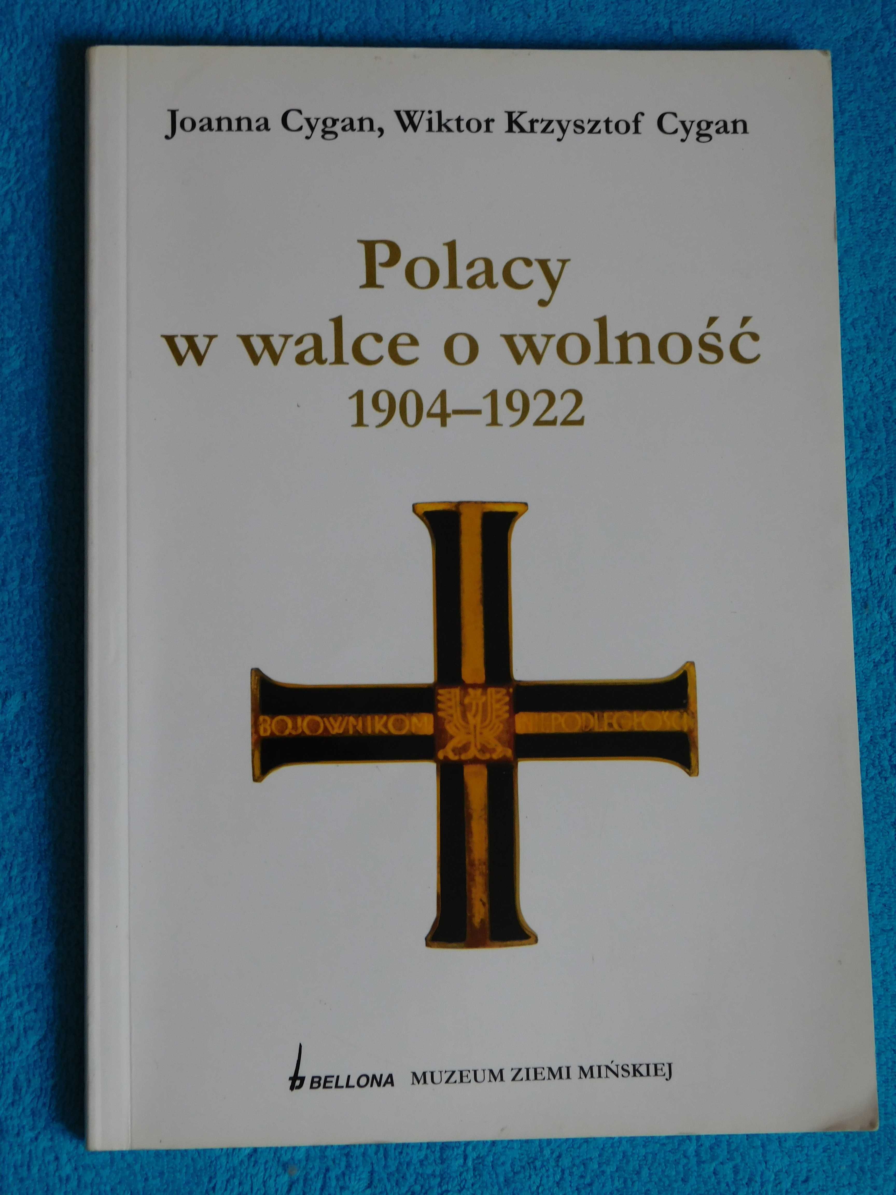 Polacy w walce o wolność 1904 . 1922