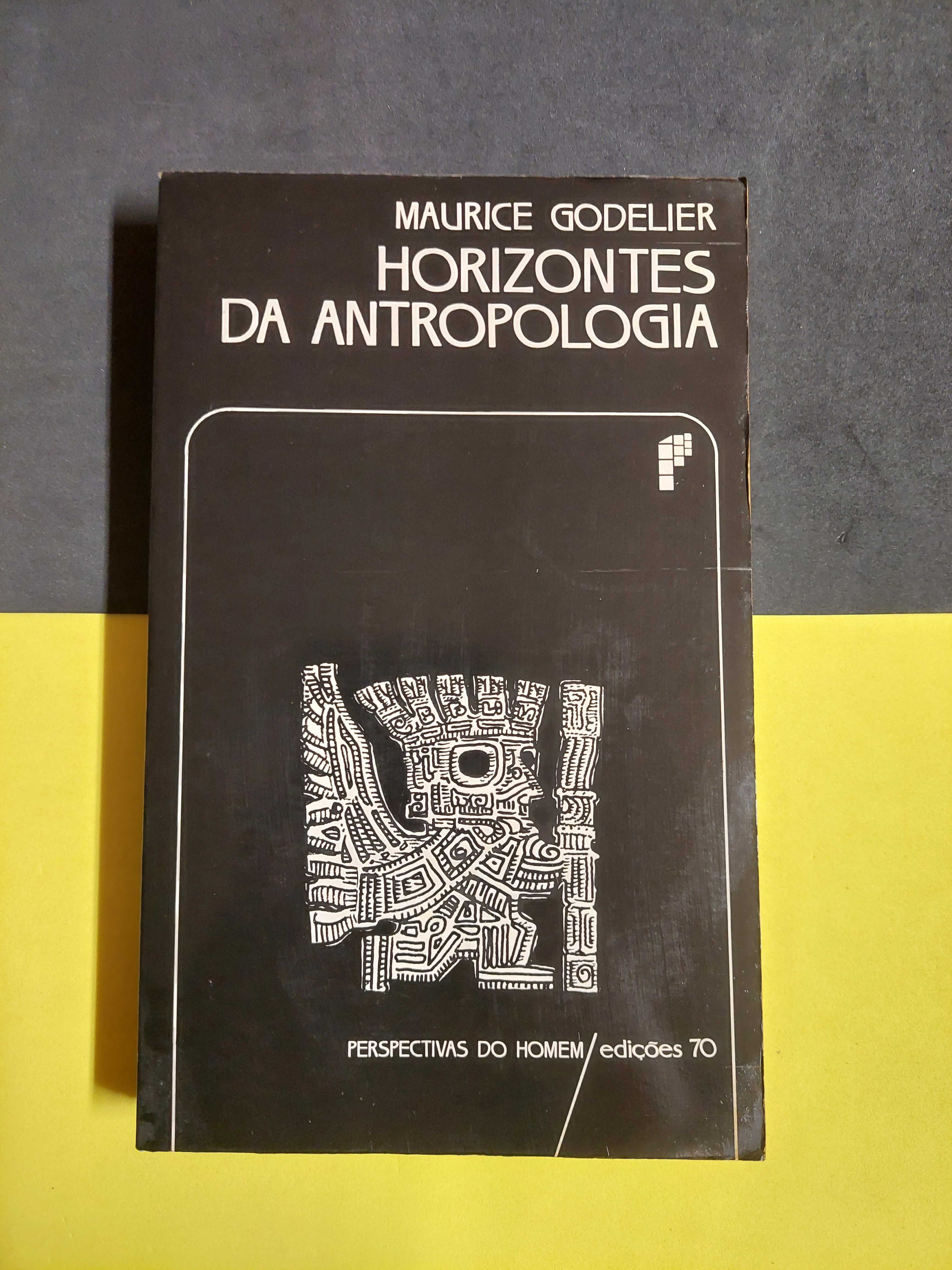 Maurice Godelier - Horizontes da antropologia