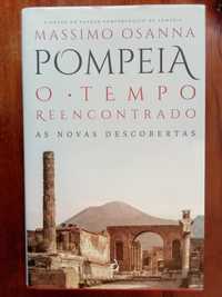 Massimo Osanna - Pompeia, o tempo reencontrado