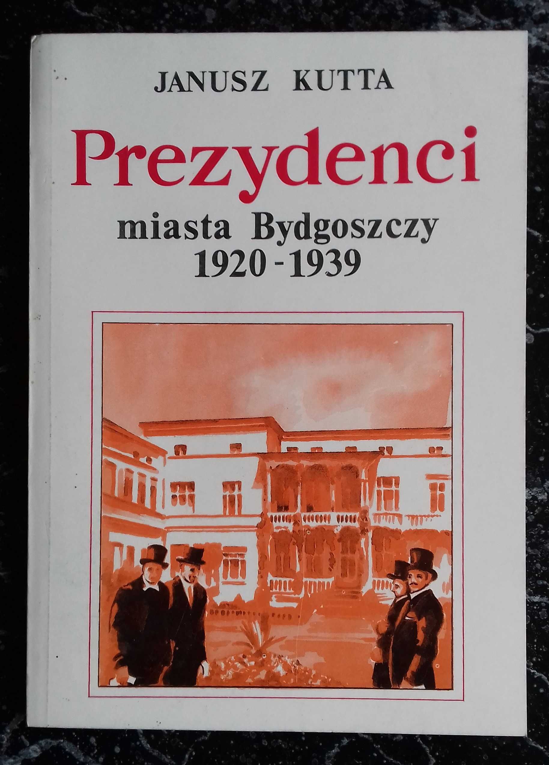 Prezydenci miasta Bydgoszczy - J. Kutta