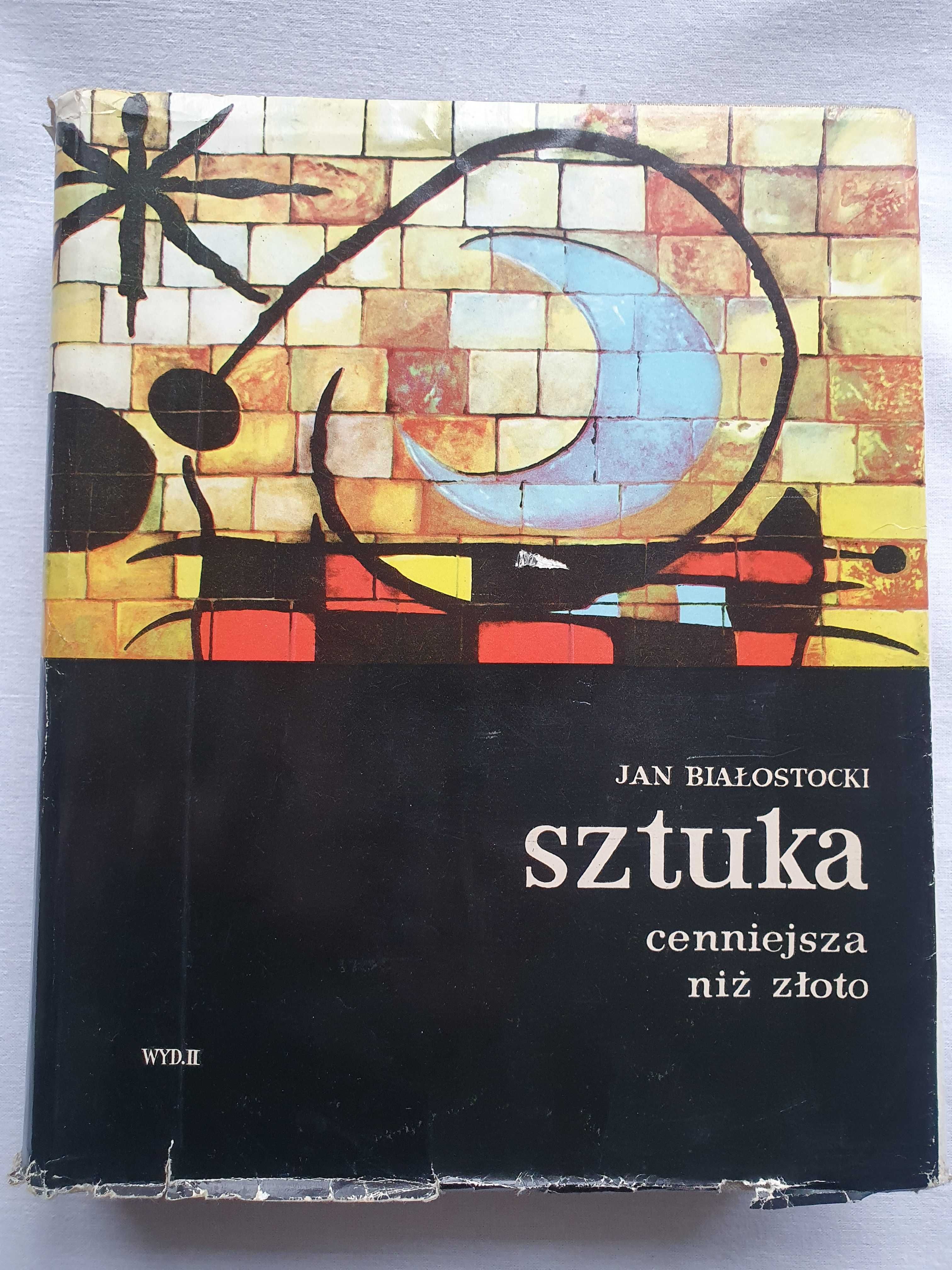 "Sztuka Cenniejsza niż Złoto" - Jan Białostocki