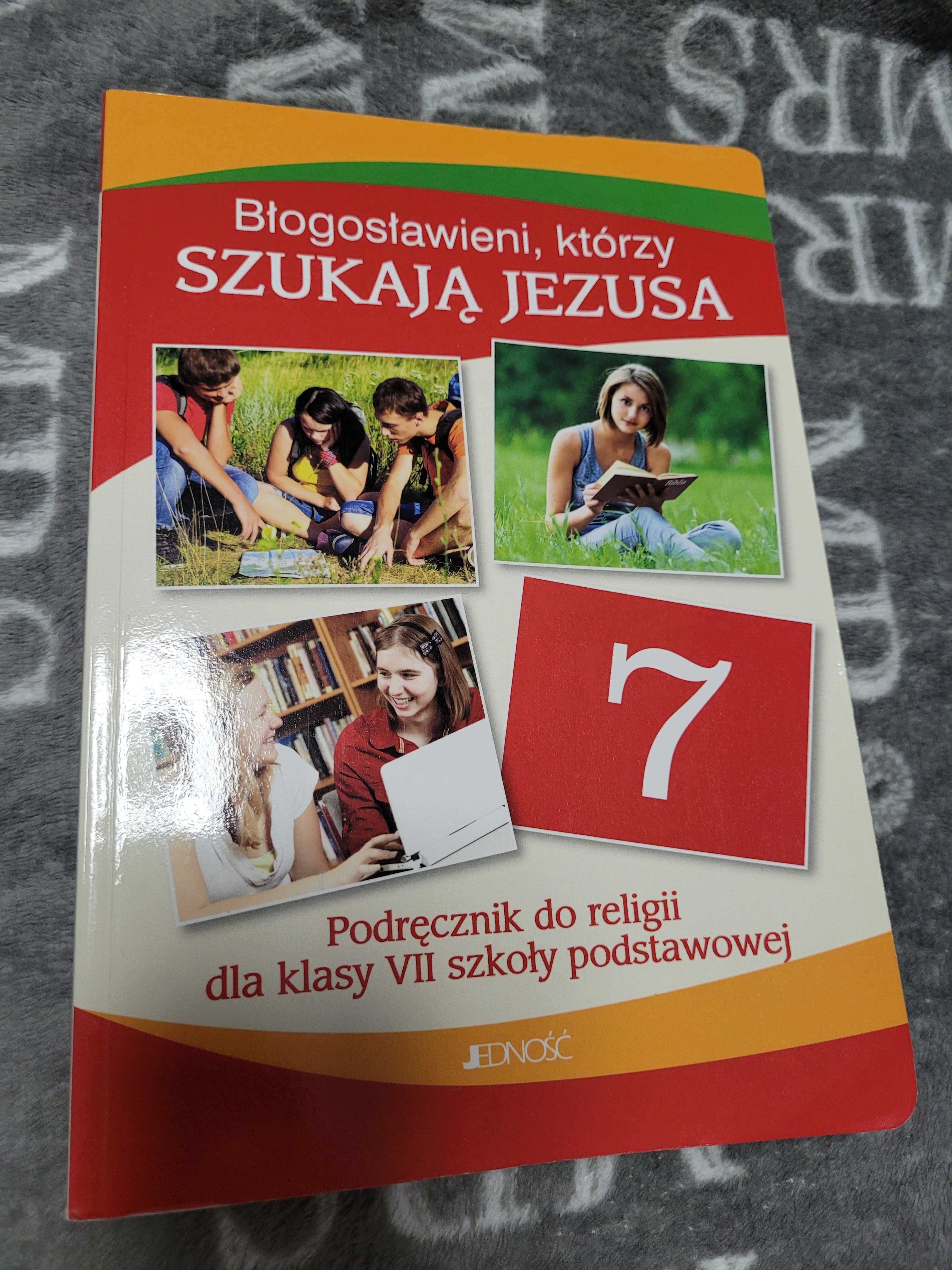 Błogosławieni którzy szukają Jezusa Religia 7 Podręcznik Jedność