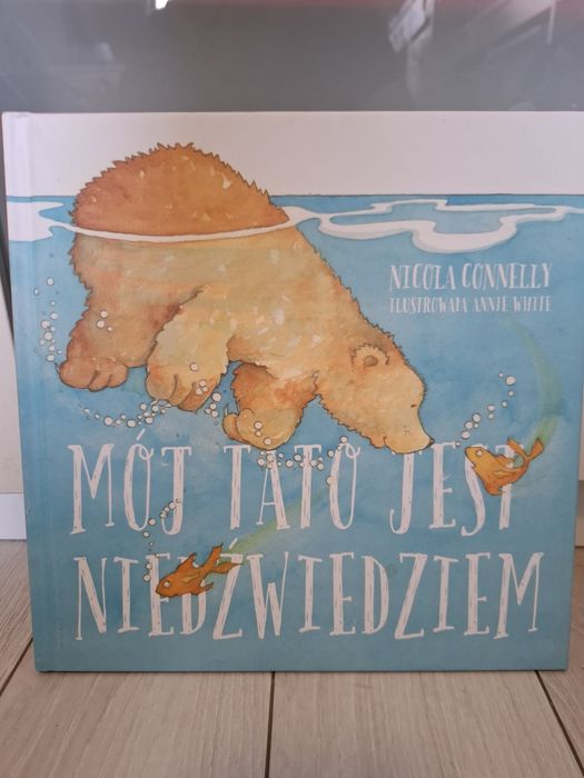 Mój tato jest niedźwiedziem - Nicola Connelly