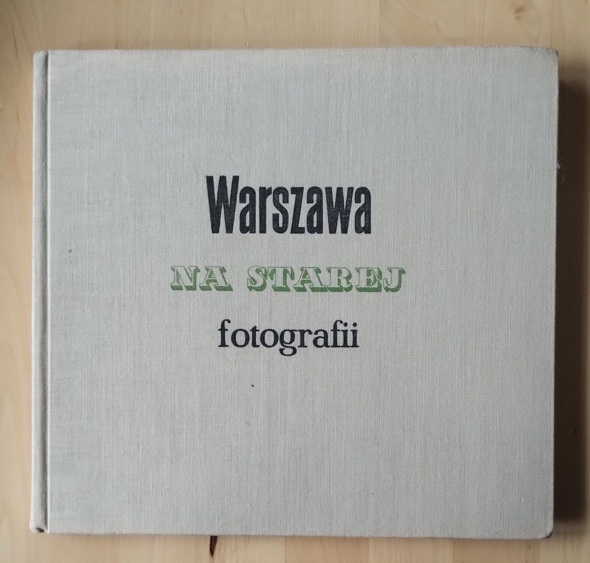 Album: "Warszawa na starej fotografii" – wydanie z 1960 roku