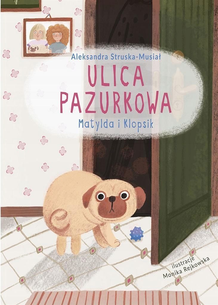 Ulica Pazurkowa. Matylda I Klopsik