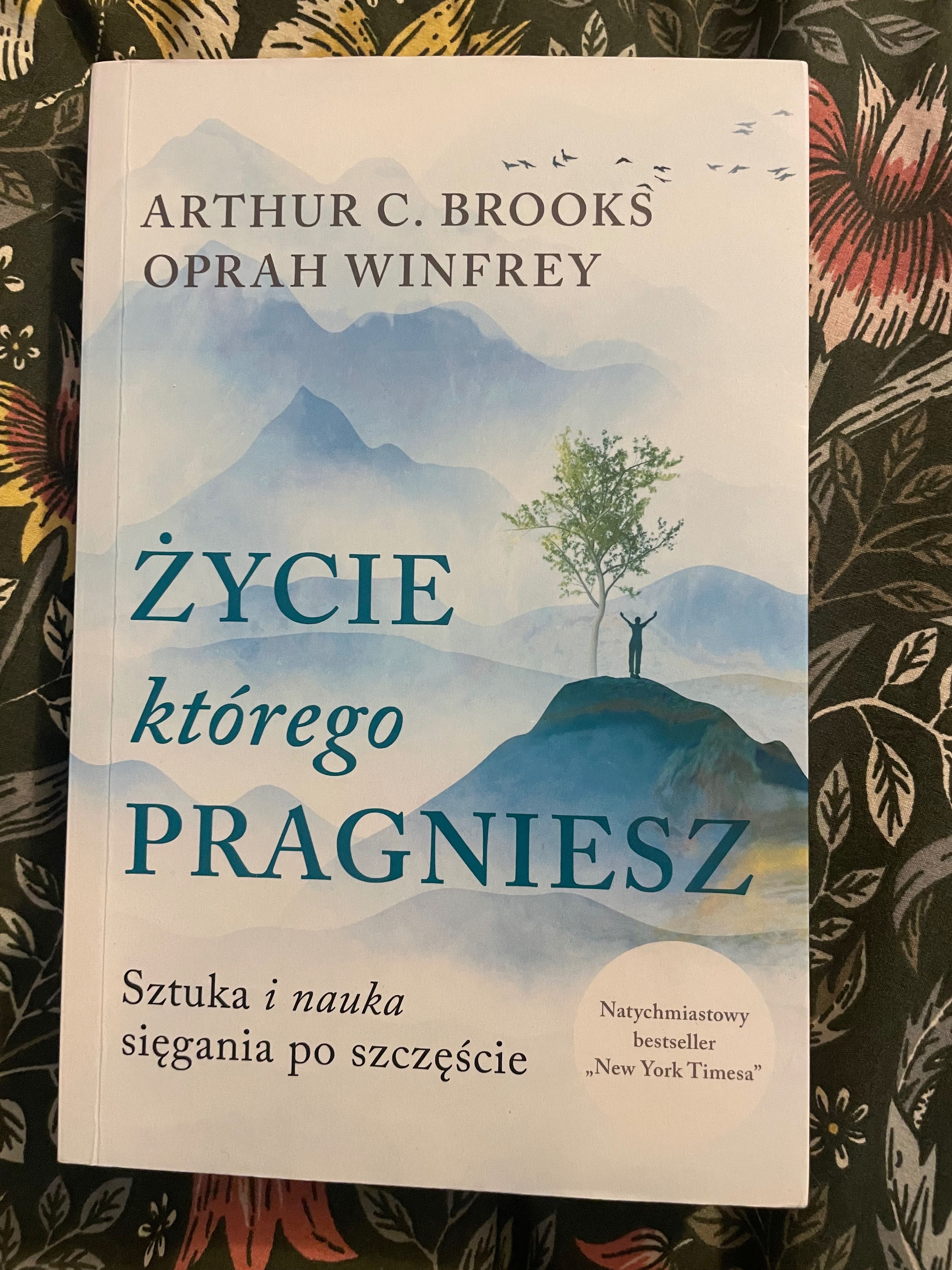 Arthur Brooks, Oprah Winfrey „Życie, którego pragniesz”