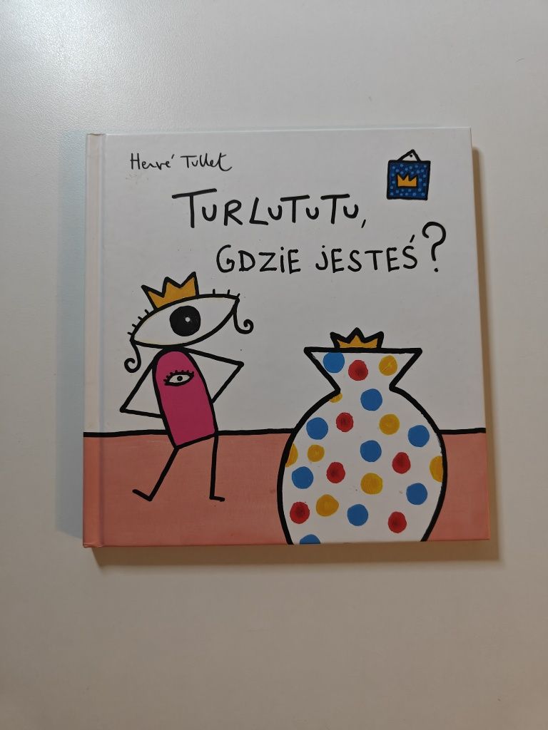 Tullet Turlututu, gdzie jesteś?