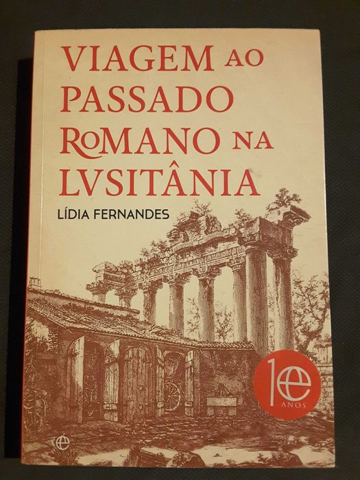 Viagem ao Passado Romano da Lusitânia / Pré-História do Ultramar