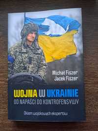 "Wojna w Ukrainie." Fiszer Michał , Jacek Fiszer.