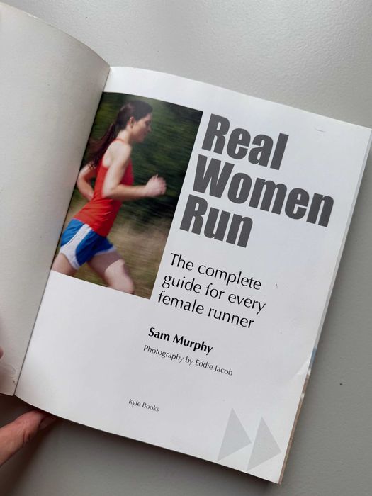 Książka Real Women Run: The Complete Guide for Every Female Runner