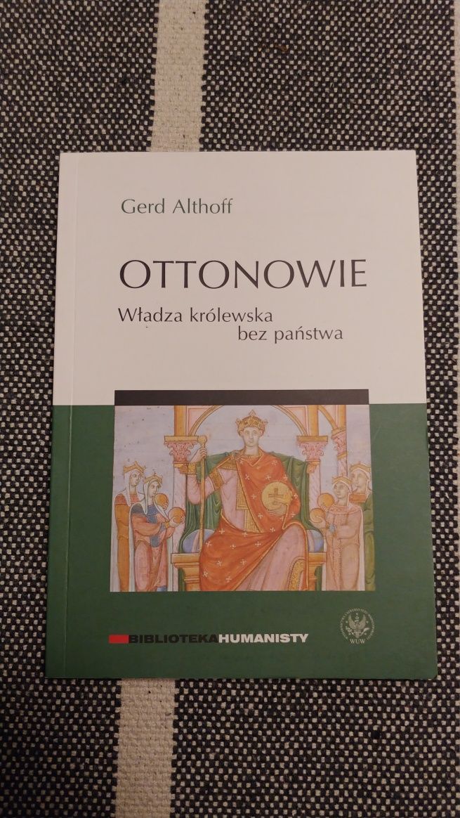 Ottonowie - władza królewska bez państwa Gerd Althoff