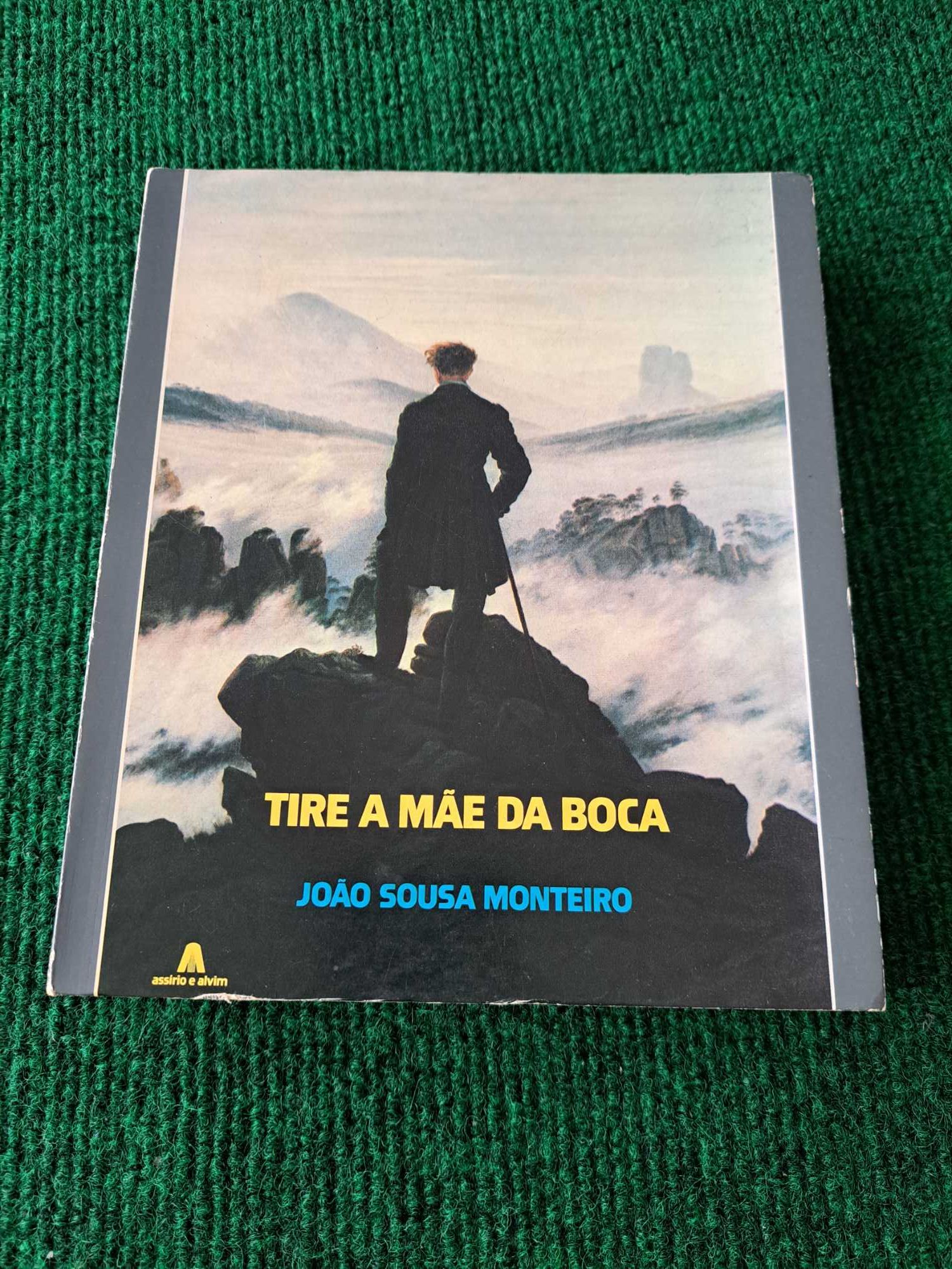 Tire a Mãe da Boca - João Sousa Monteiro