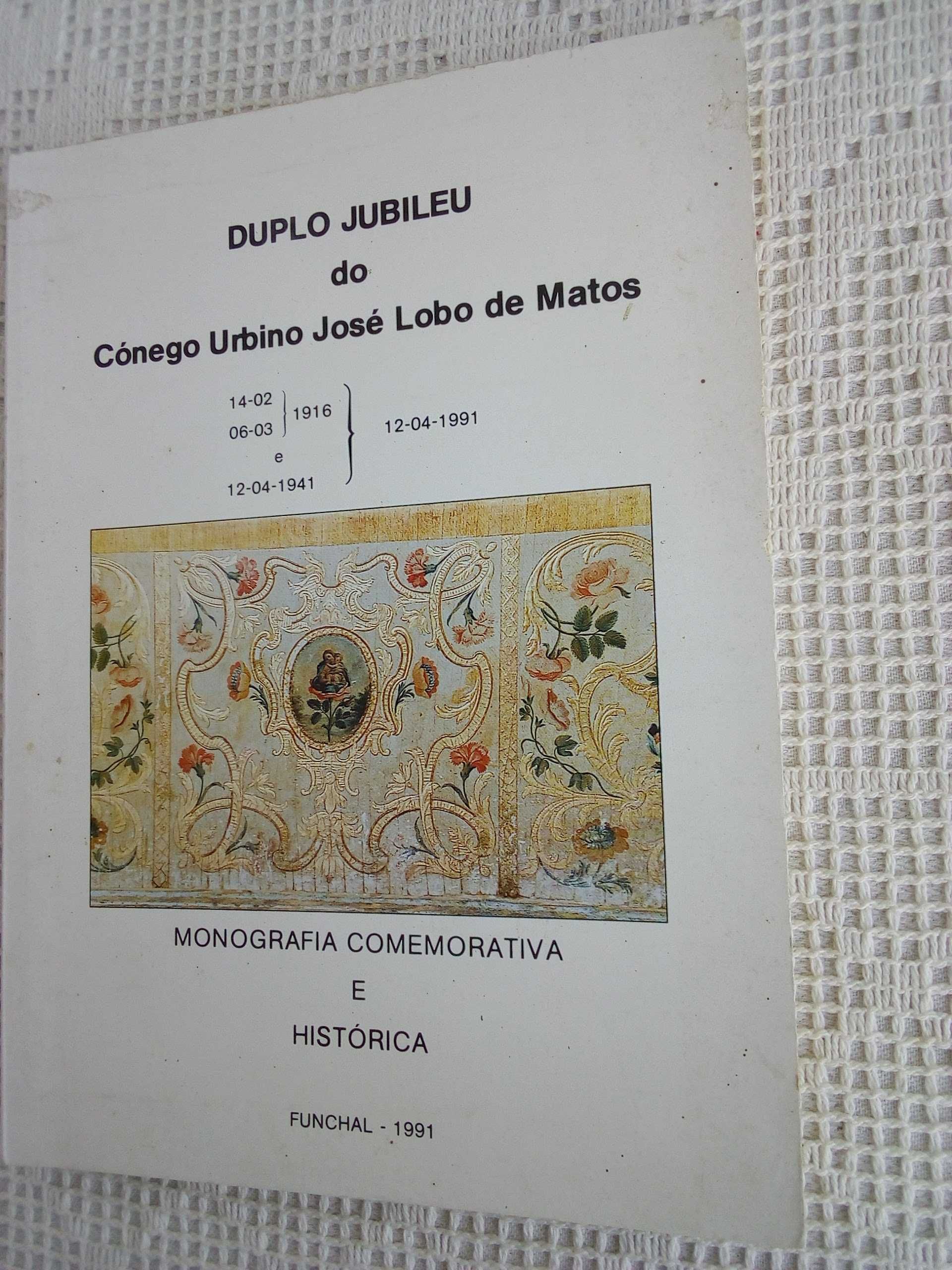 Duplo Jubileu do Cónego Urbino José Lobo De Matos-Monografia Histórica