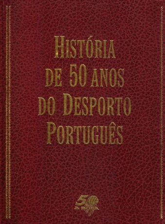Livro "História de 50 anos do Desporto Português" (A Bola)