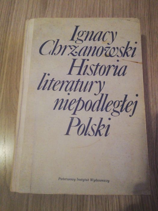 Historia literatury niepodległej Polski - Ignacy Chrzanowski