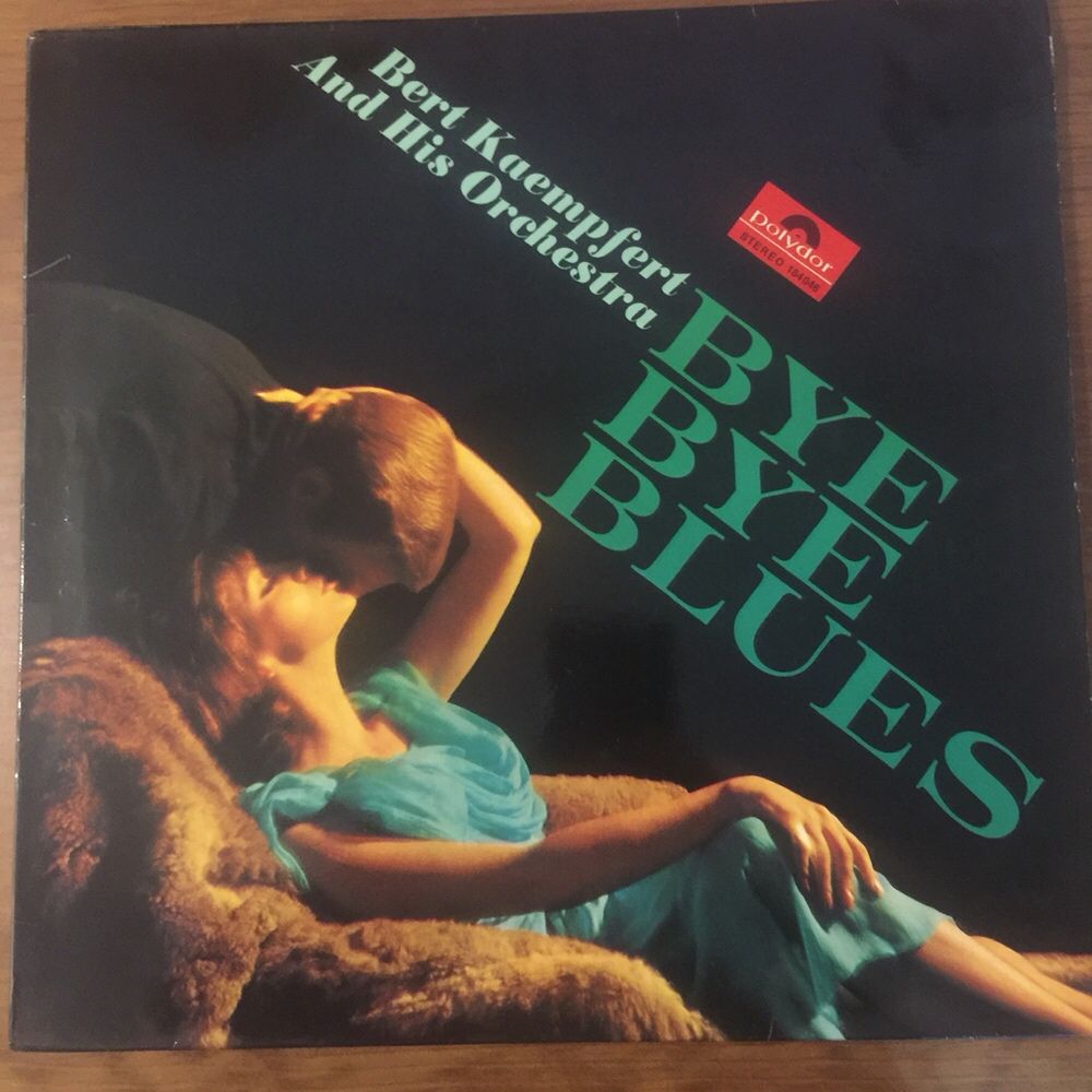 Vinil Bert Kaempfert and his Orchestra - Bye Bye Blues 1966