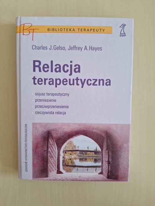 Gelso Hayes Relacja terapeutyczna Biblioteka terapeuty