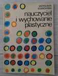 Nauczyciel i wychowanie plastyczne. Ładysława Bobrowska