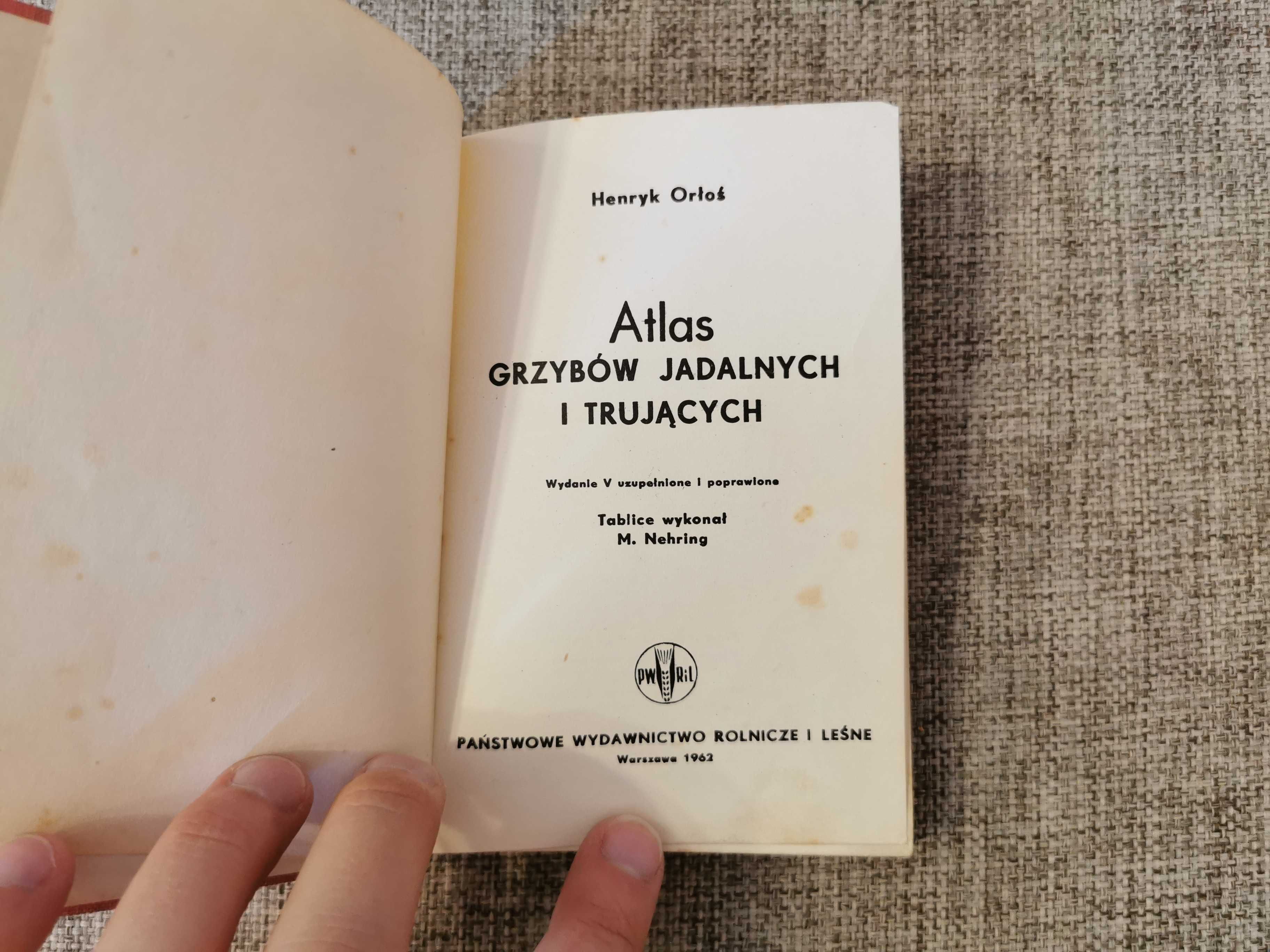 Henryk Orłoś - Atlas grzybów Jadalnych i Trujących