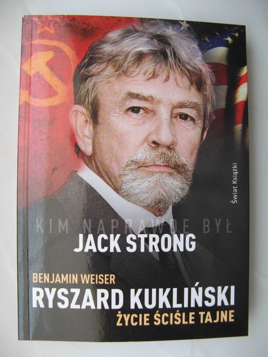 Benjamin Weiser, Ryszard Kukliński. Życie ściśle tajne