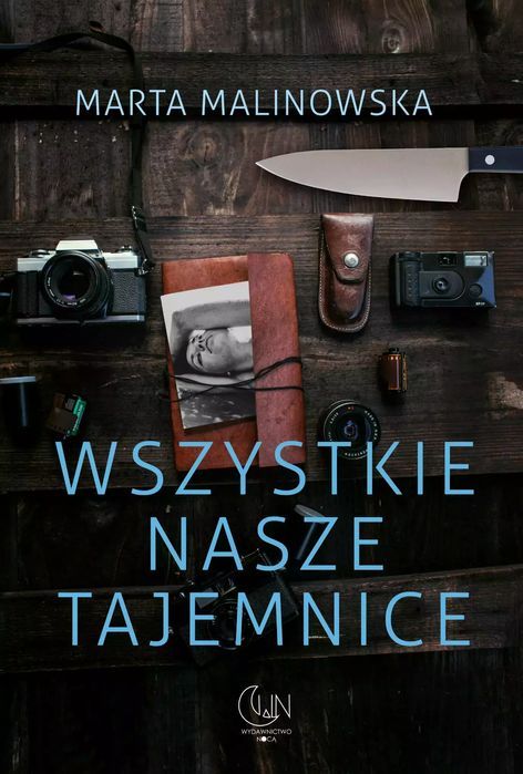Wszystkie Nasze Tajemnice Marta Malinowska Nowa