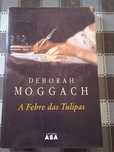 A Febre das Tulipas - Deborah Moggach