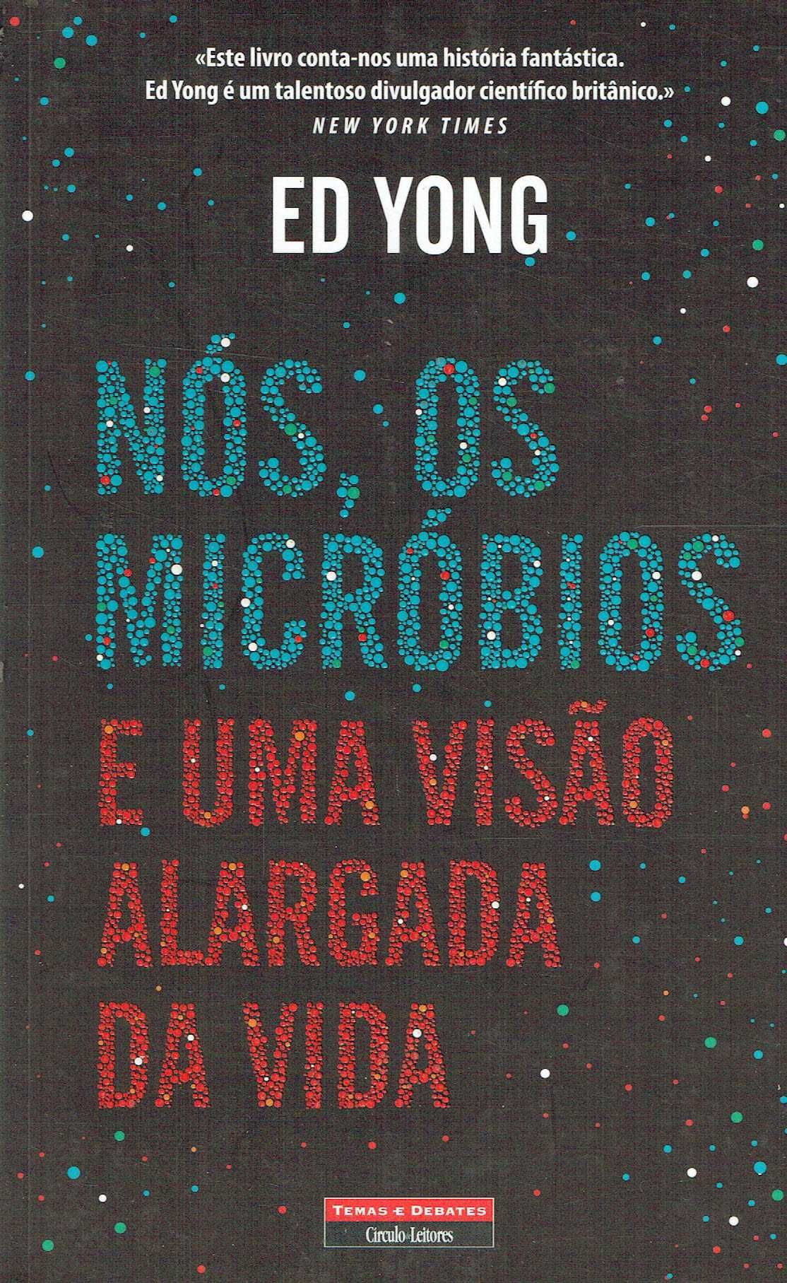 15250

Nós, os Micróbios e uma Visão Alargada da Vida
de Ed Yong