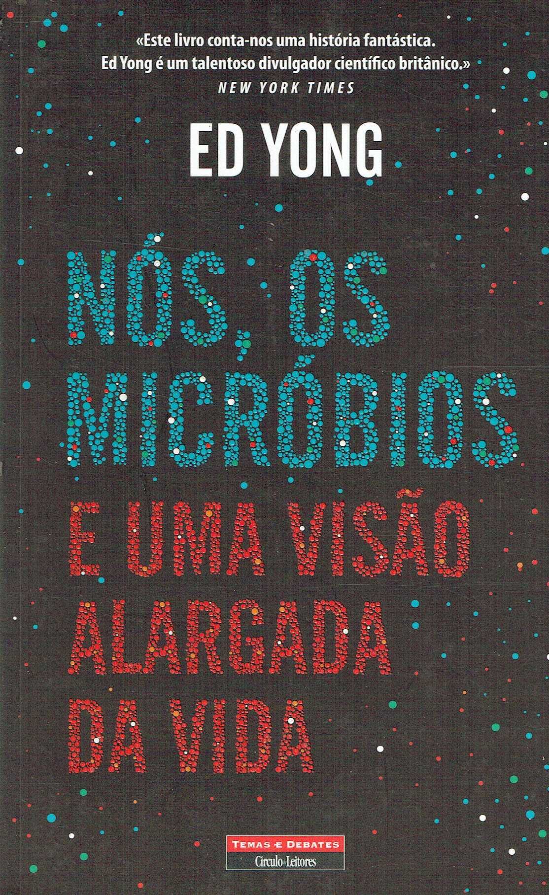 15250

Nós, os Micróbios e uma Visão Alargada da Vida
de Ed Yong