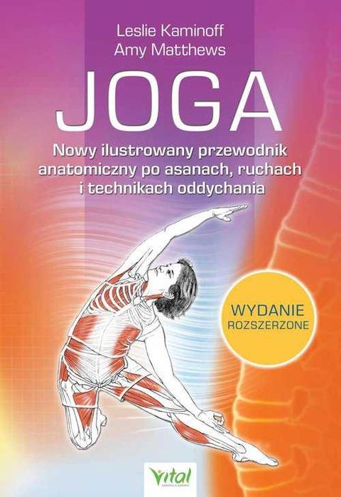 Joga Nowy ilustrowany przewodnik anatomiczny po asan
Autor: L Kaminoff