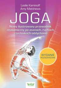 Joga Nowy ilustrowany przewodnik anatomiczny po asan
Autor: L Kaminoff