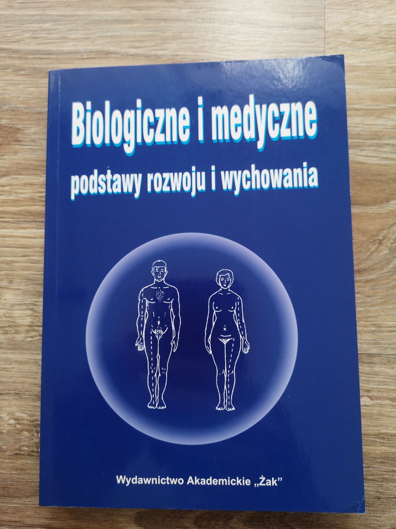 Biologiczne i medyczne podstawy rozwoju i wychowania