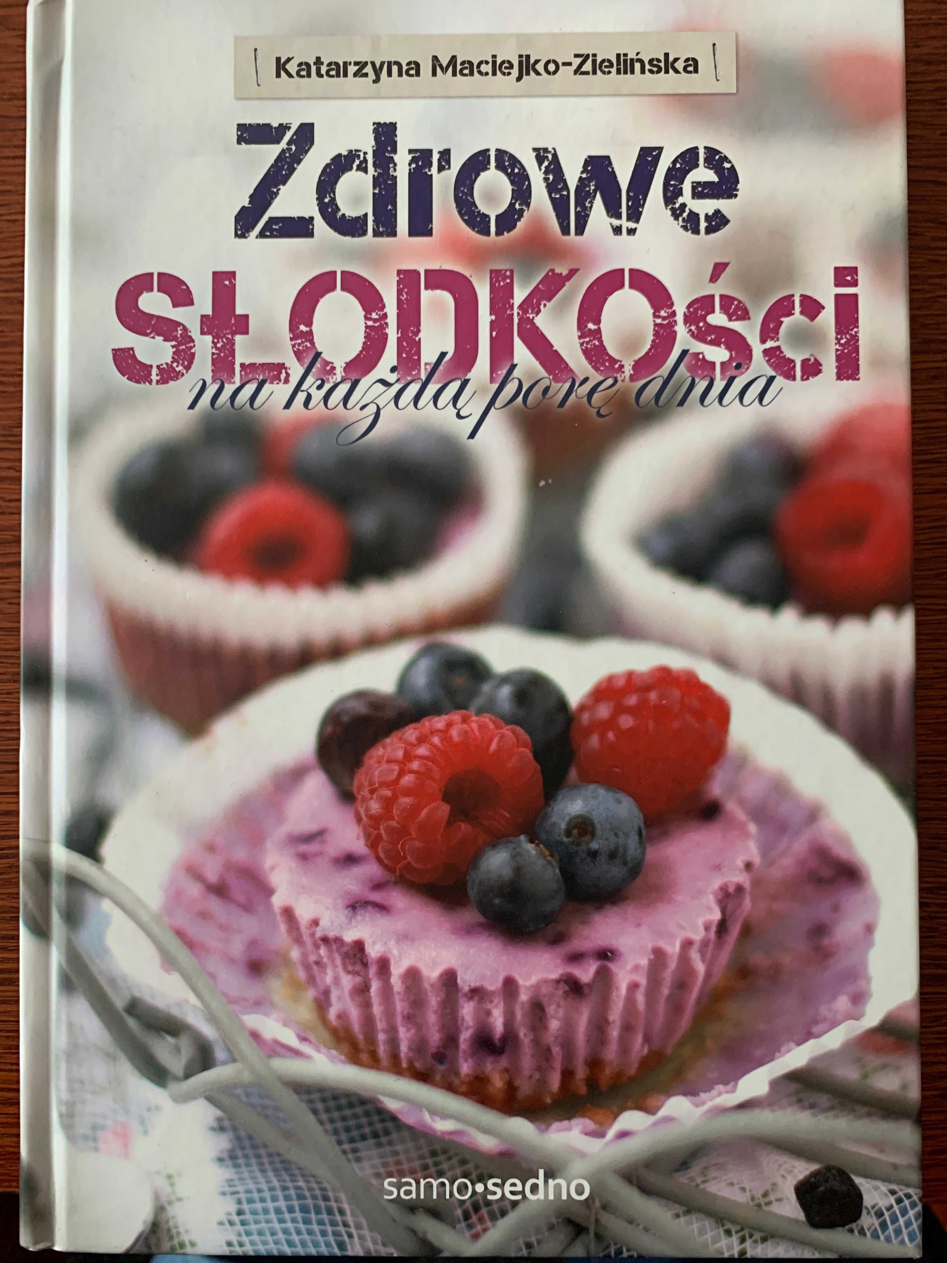 Katarzyna Maciejko-Zielińska, Zdrowe słodkości