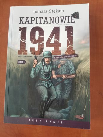 Kapitanowie 1941 Tomasz Stężała tom II