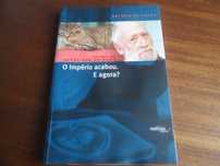 "O IMPÉRIO ACABOU. E AGORA?" -De Agostinho da Silva e Antónia de Sousa