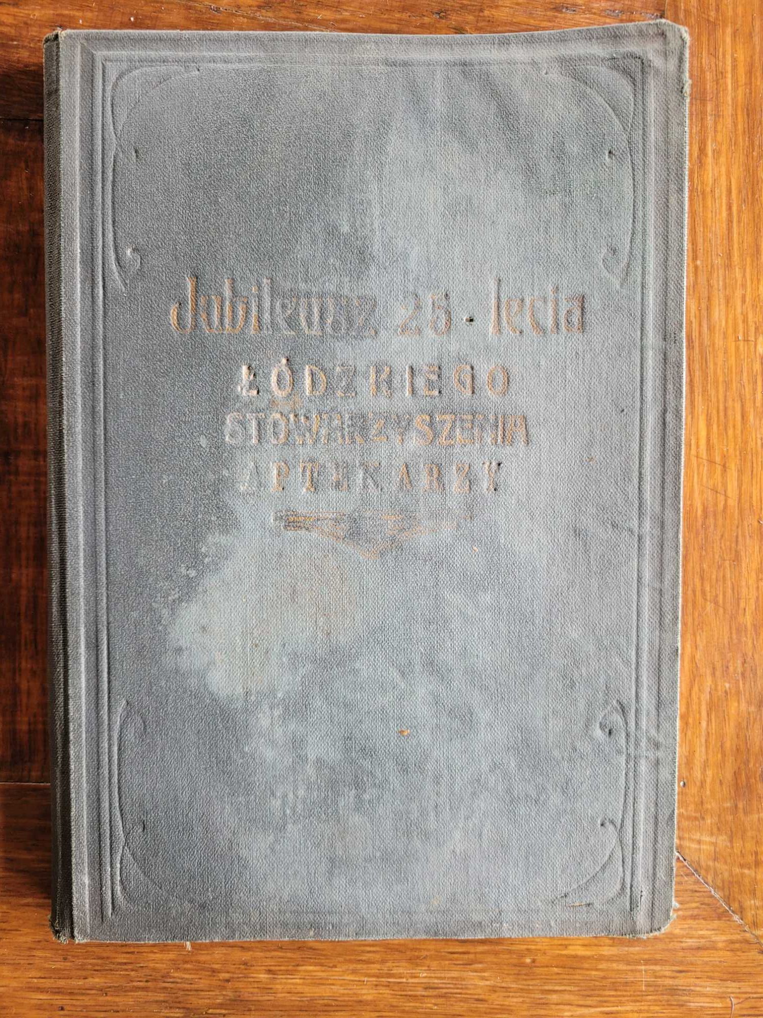 Stara przedwojenna książka Jubileusz 25 lecie Łódzkich aptekarzy