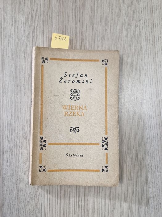 9782. "Wierna rzeka" Stefan Żeromski