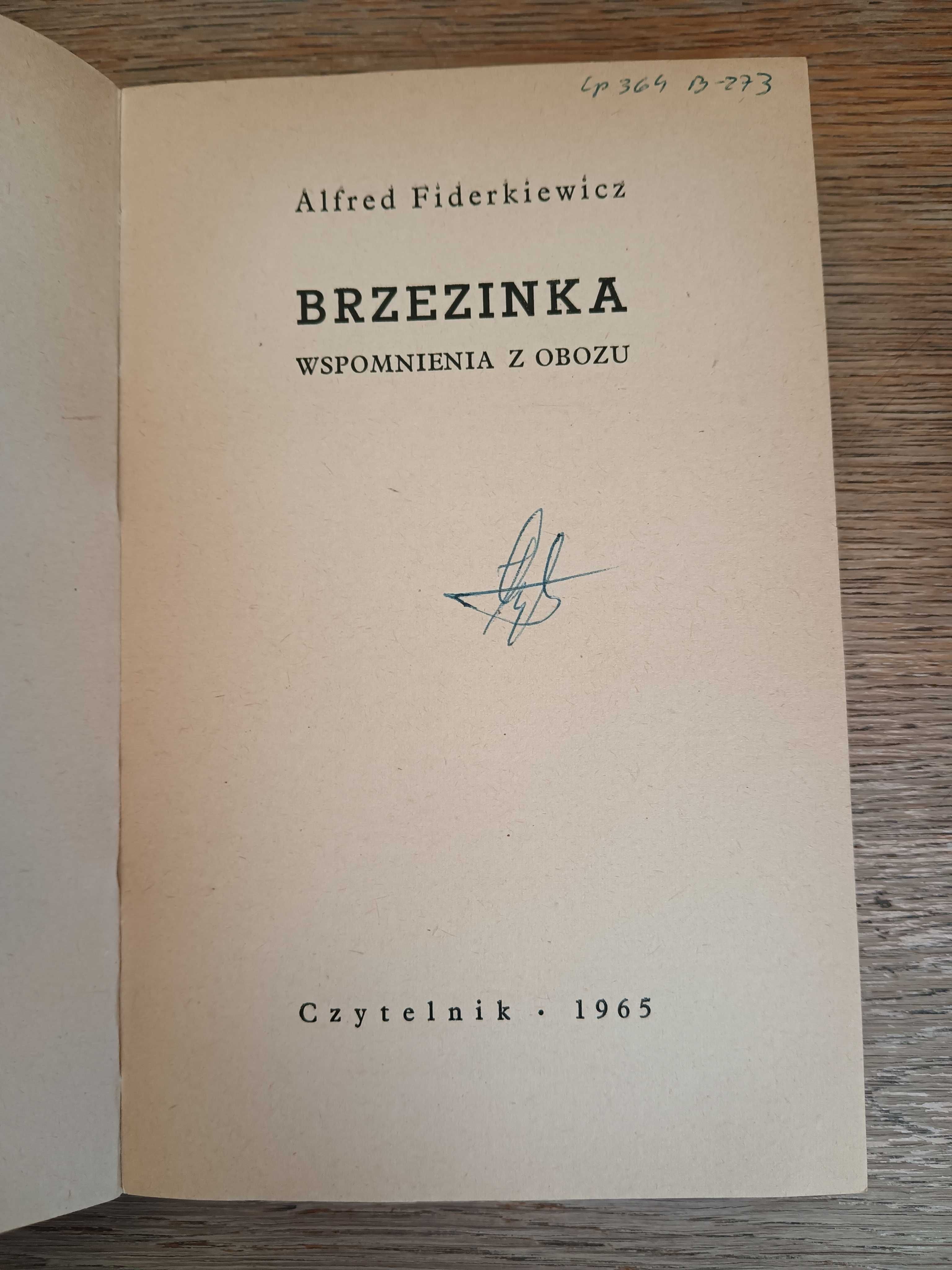 Brzezinka - Birkenau Wspomnienia z obozu Alfred Fiderkiewicz 1965 r