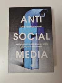 Antisocial media - Siva Vaidhyanathan Anti social